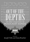 Out of the Depths: The First Collection of Holocaust Songs Cover Image