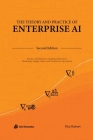 The Theory and Practice of Enterprise AI: Recipes and Reference Implementations for Marketing, Supply Chain, and Production Operations By Ilya Katsov Cover Image