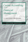 Casino Accounting and Financial Management: Second Edition (Gambling Studies Series) By E. Malcolm Greenlees Cover Image