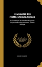 Grammatik Der Plattdeutschen Sprach: In Grundlage Der Mecklenburgisch-Vorpommerschen Mundart, Zweite Auflage Cover Image