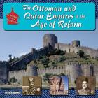 The Ottoman and Qajar Empires in the Age of Reform (How the Middle East Became the Middle East) Cover Image