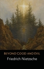 Beyond Good and Evil By Friedrich Wilhelm Nietzsche Cover Image