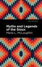 Myths and Legends of the Sioux Cover Image