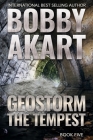 Geostorm The Tempest: A Post Apocalyptic EMP Survival Thriller By Bobby Akart Cover Image