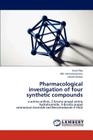 Pharmacological investigation of four synthetic compounds By Avijit Dey, MD Hamiduzzaman, Uttom Kumar Cover Image