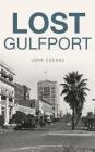 Lost Gulfport By John Cuevas Cover Image