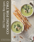 365 Yummy Cooking for Two Recipes: I Love Yummy Cooking for Two Cookbook! By Tracy Hanley Cover Image