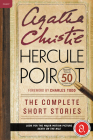 Hercule Poirot: The Complete Short Stories: A Hercule Poirot Mystery: The Official Authorized Edition (Hercule Poirot Mysteries #38) Cover Image