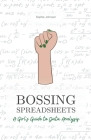 Bossing Spreadsheets: A Girl's Guide to Data Analysis By Sophie Johnson Cover Image