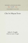 Cho'rti Mayan Texts (Anniversary Collection) By John G. Fought, Sarah S. Fought (Editor) Cover Image