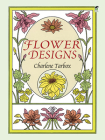 Flower Designs (Dover Pictorial Archive) By Charlene Tarbox Cover Image