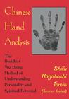 Chinese Hand Analysis: The Buddhist Wu Hsing Method of Understanding Personality and Spiritual Potential By Shifu Nagaboshi Tomio (Terence Dukes) Cover Image