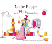Auntie Maggie and Her Five Nephews and Nieces By Sandra Alonso, Enrique Quevedo (Illustrator) Cover Image