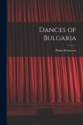 Dances of Bulgaria By Raina Katsarova Cover Image