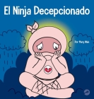El Ninja Decepcionado: Un libro infantil social y emocional sobre el buen espíritu deportivo y cómo lidiar con la decepción Cover Image