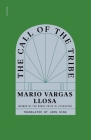 The Call of the Tribe By Mario Vargas Llosa, John King (Translated by) Cover Image