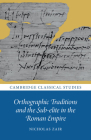 Orthographic Traditions and the Sub-Elite in the Roman Empire (Cambridge Classical Studies) By Nicholas Zair Cover Image
