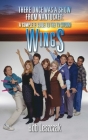 There Once Was a Show from Nantucket (hardback): A Complete Guide to the TV Sitcom Wings By Bob Leszczak Cover Image