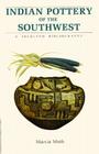 Indian Pottery of the Southwest By Marcia Muth Cover Image