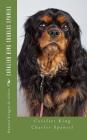 Cavalier King Charles Spaniel By Francois Kiesgen de Richter Cover Image