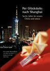 Per Glückskeks nach Shanghai: Sechs Jahre im neuen China und umzu By Claus Von Eitzen Cover Image