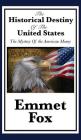 The Historical Destiny of the United States By Emmet Fox Cover Image