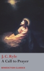 A Call to Prayer By J. C. Ryle Cover Image