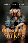 The Delinquent Hero By Khristina Chess Cover Image