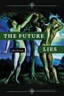 The Future Lies Cover Image