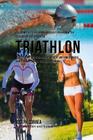 Das komplette Trainings-Workout-Programm zur Forderung der Starke im Triathlon: Steigere Kraft, Geschwindigkeit, Agilitat und Abwehr durch Krafttraini Cover Image