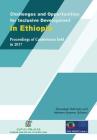 Challenges and Opportunities for Inclusive Development in Ethiopia: Proceedings of Conferences held in 2017 By Dessalegn Rahmato (Editor), Meheret Ayenew (Editor) Cover Image