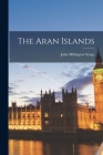 The Aran Islands By John Millington Synge Cover Image