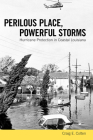 Perilous Place, Powerful Storms: Hurricane Protection in Coastal Louisiana Cover Image