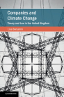 Companies and Climate Change: Theory and Law in the United Kingdom (Cambridge Studies on Environment) By Lisa Benjamin Cover Image