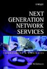 Next Generation Network Services: Technologies and Strategies By Neill Wilkinson Cover Image