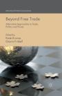Beyond Free Trade: Alternative Approaches to Trade, Politics and Power (International Political Economy) By K. Ervine (Editor), G. Fridell (Editor) Cover Image