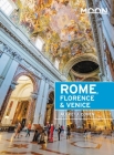 Moon Rome, Florence & Venice (Travel Guide) By Alexei J. Cohen Cover Image