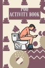 Poo Activity Book: Poo Maze Book: Bathroom Fun! Poo Activity Book For Adults And Kids By Goven Art Cover Image