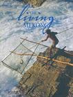 The Living Mekong By Delia Paul, Garrison Joe (Photographer) Cover Image