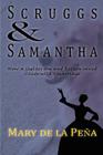 Scruggs & Samantha: How a Shelter Dog and Kitten Saved Cinderella's Marriage Cover Image