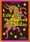 Edna St Vincent Millay: Over 100 Selected Poems By Edna St Vincent Millay, Pelé (Editor) Cover Image