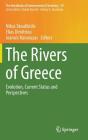 The Rivers of Greece: Evolution, Current Status and Perspectives (Handbook of Environmental Chemistry #59) By Nikos Skoulikidis (Editor), Elias Dimitriou (Editor), Ioannis Karaouzas (Editor) Cover Image