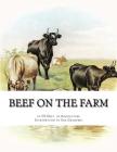 Beef on the Farm: Slaughtering, Cutting and Curing Beef By Sam Chambers (Introduction by), Us Dept of Agriculture Cover Image