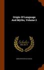 Origin of Language and Myths, Volume 2 By Morgan Peter Kavanagh Cover Image