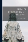 Isaiah's Philosophy of History By Charles B. 1913- Copher (Created by) Cover Image
