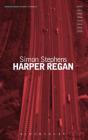 Harper Regan (Modern Classics) By Simon Stephens, Jacqueline Bolton (Introduction by) Cover Image