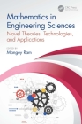 Mathematics in Engineering Sciences: Novel Theories, Technologies, and Applications By Mangey Ram (Editor) Cover Image
