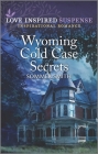 Wyoming Cold Case Secrets By Sommer Smith Cover Image