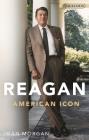 Reagan: American Icon By Iwan Morgan Cover Image