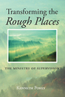 Transforming the Rough Places By Kenneth Pohly Cover Image